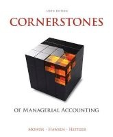 Cornerstones of Managerial Accounting (Hardcover, 6th Revised edition) - Maryanne M Mowen Photo