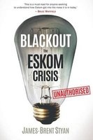 Blackout - The Eskom Crisis (Paperback) - James Brent Styan Photo