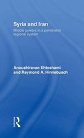 Syria and Iran - Middle Powers in a Penetrated Regional System (Hardcover) - Anoushiravan Ehteshami Photo