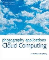 Photography Applications for Cloud Computing (Paperback) - Matthew Bamberg Photo