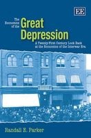 The Economics of the Great Depression - A Twenty-First Century Look Back at the Economics of the Interwar Era (Paperback) - Randall E Parker Photo