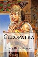 Cleopatra  (Paperback) - Henry Rider Haggard Photo