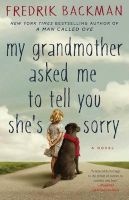 My Grandmother Asked Me to Tell You She's Sorry (Paperback) - Fredrik Backman Photo