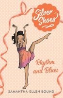 Silver Shoes 7: Rhythm and Blues (Paperback) - Samantha Ellen Bound Photo