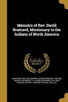 Memoirs of REV. David Brainerd, Missionary to the Indians of North America (Paperback) - Jonathan 1703 1758 Edwards Photo