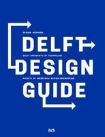 Delft Design Guide - Design Methods - Delft University of Technology - Faculty of Industrial Design Engineering (Paperback) - Technische Hogeschool Delft Photo