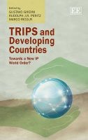 TRIPS and Developing Countries - Towards a New IP World Order? (Hardcover) - Gustavo Ghidini Photo