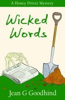 Wicked Words - A Honey Driver Murder Mystery (Paperback) - Jean G Goodhind Photo