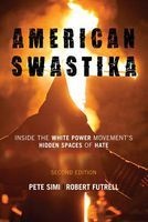 American Swastika - Inside the White Power Movement's Hidden Spaces of Hate (Paperback, 2nd Revised edition) - Pete Simi Photo