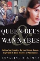 Queen Bees and Wannabees - Helping Your Daughter Survive Cliques, Gossip, Boyfriends and Other Realities of Adolesence (Paperback, New Ed) - Rosalind Wiseman Photo