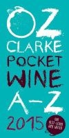  Pocket Wine Book 2015 - 7500 Wines, 4000 Producers, Vintage Charts, Wine and Food (Book, Illustrated edition) - Oz Clarke Photo