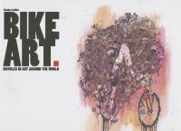 Bike Art - Bicycles in Art Around the World (Hardcover) - Iosifidis Kiriakos Photo