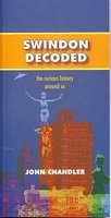 Swindon Decoded - the Curious History Around Us (Paperback, 2nd Revised edition) - John Chandler Photo