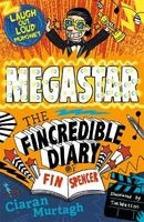 Megastar: The Fincredible Diary of Fin Spencer (Paperback) - Ciaran Murtagh Photo