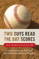 Two Guys Read the Box Scores - Conversations on Baseball and Other Metaphysical Wonders (Paperback) - Steve Chandler Photo