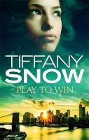 Play to Win (Paperback) - Tiffany Snow Photo