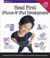Head First iPhone and iPad Development - A Learner's Guide to Creating Objective-C Applications for the iPhone and iPad (Paperback, 3) - Dan Pilone Photo