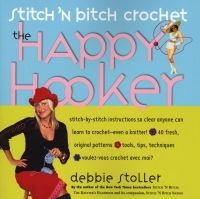 Stitch 'n Bitch Crochet - The Happy Hooker (Paperback) - Debbie Stoller Photo