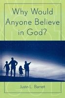 Why Would Anyone Believe in God? (Paperback, New) - Justin L Barrett Photo