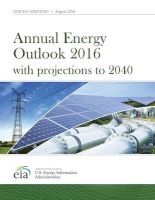 Annual Energy Outlook 2016 with Projections to 2040 (Paperback) - U S Energy Information Administration Photo