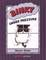 Binky Under Pressure (Paperback, New) - Ashley Spires Photo