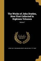 The Works of John Dryden, Now First Collected in Eighteen Volumes; Volume 7 (Paperback) - John 1631 1700 Dryden Photo