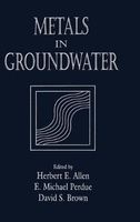 Metals in Ground Water (Hardcover) - Herbert E Allen Photo