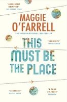 This Must be the Place (Paperback) - Maggie OFarrell Photo
