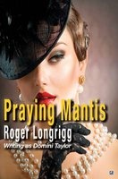 Praying Mantis - Writing as Domini Taylor (Paperback, New edition) - Roger Longrigg Photo
