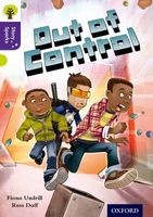 Oxford Reading Tree Story Sparks: Oxford Level 11: Out of Control (Paperback) - Fiona Undrill Photo