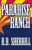 Paradise Ranch (Paperback) - R D Sherrill Photo