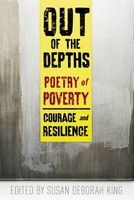 Out of the Depths - Poetry of Poverty--Courage and Resilience (Paperback) - Susan Deborah King Photo