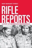 Rifle Reports - A Story of Indonesian Independence (Paperback) - Mary Margaret Steedly Photo