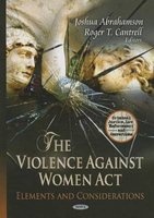Violence Against Women Act - Elements & Considerations (Hardcover) - Joshua Abrahamson Photo