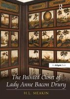 The Painted Closet of Lady Anne Bacon Drury (Hardcover, New edition) - HL Meakin Photo