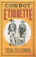 Cowboy Etiquette (Paperback, Revised) - Texas Bix Bender Photo