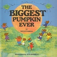 The Biggest Pumpkin Ever (Hardcover) - Steven Kroll Photo