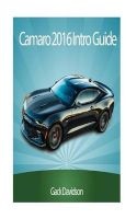 Camaro 2016 - Intro Guide (Paperback) - Gack Davidson Photo
