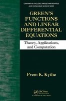 Green's Functions and Linear Differential Equations - Theory, Applications and Computation (Hardcover) - Prem K Kythe Photo