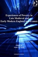 Experiences of Poverty in Late Medieval and Early Modern England and France (Hardcover, New Ed) - Anne M Scott Photo