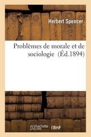 Problemes de Morale Et de Sociologie (French, Paperback) - Herbert Spencer Photo