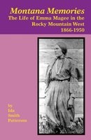 Montana Memories - The Life of Emma Magee in the Rocky Mountain West, 1866-1950 (Paperback, Enlarged edition) - Ida S Patterson Photo