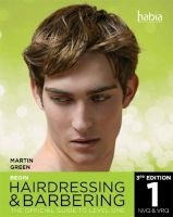 Begin Hairdressing and Barbering, Level 1 - The Official Guide to NVQ & VRQ (Paperback, 3rd Revised edition) - Martin Green Photo