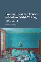 Housing, Class and Gender in Modern British Writing, 1880-2012 (Hardcover) - Emily Cuming Photo