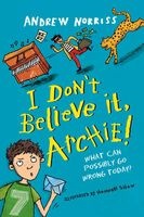 I Don't Believe it, Archie! (Paperback) - Andrew Norriss Photo