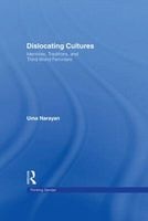 Dislocating Cultures - Third World Feminism and the Politics of Knowledge (Hardcover) - Uma Narayan Photo