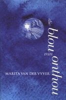 Die Blou Van Onthou (Afrikaans, Paperback) - Marita Van der Vyver Photo