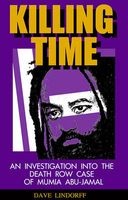 Killing Time - An Investigation Into the Death Row Case of Mumia Abu-Jamal (Paperback) - David Lindorff Photo