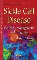 Sickle Cell Disease - Genetics, Management & Prognosis (Hardcover) - Marilyn E Lewis Photo