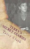Terry's Secret Diaries (Paperback) - Terry Clark Photo